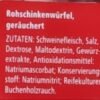 Jeden Tag Geräucherte Katenschinken-Würfel